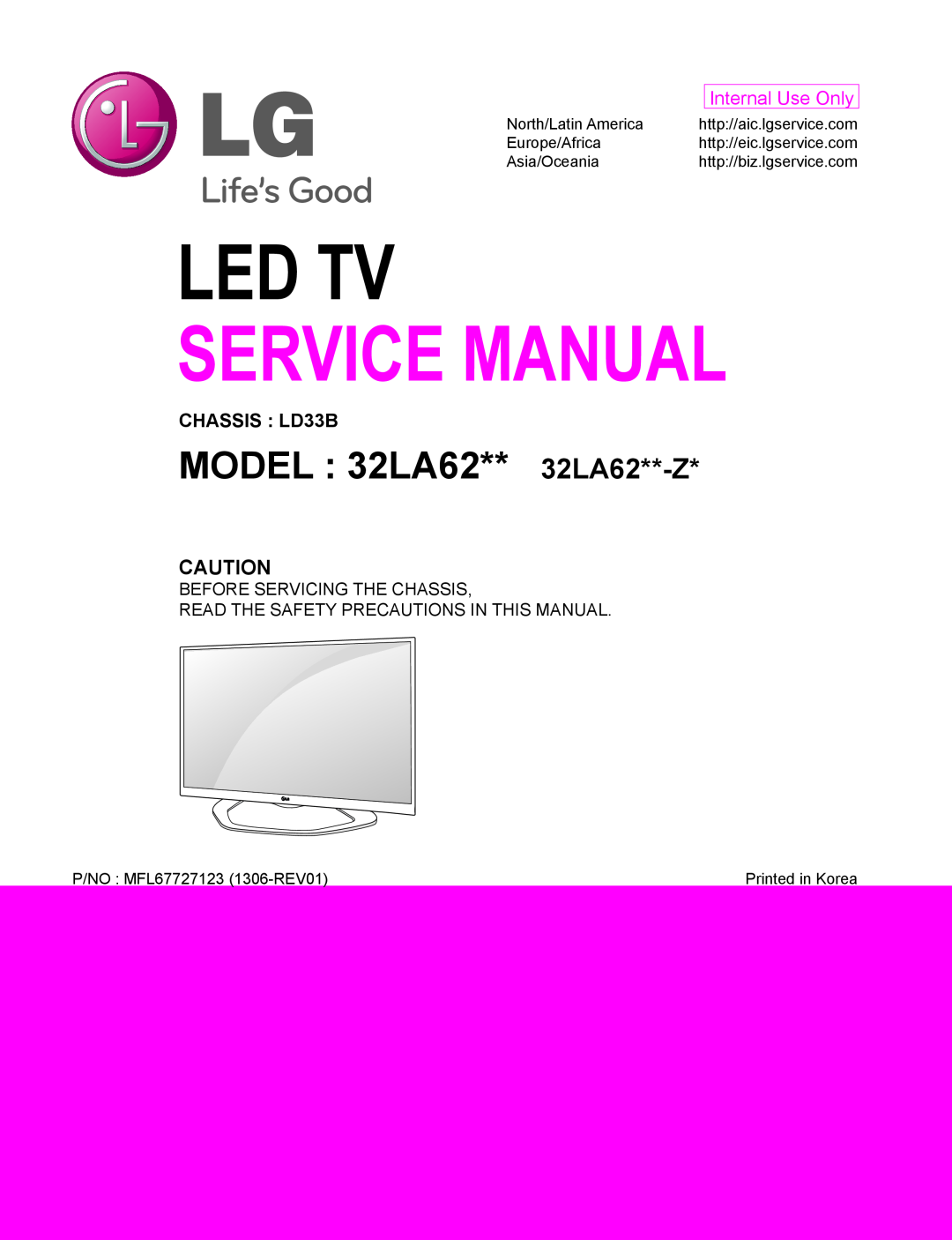LG Electronics 32LA62**-Z* service manual MODEL 32LA62** 32LA62**-Z, Led Tv, Service Manual, Internal Use Only 