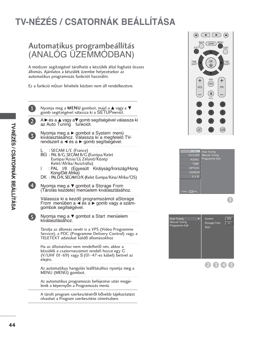 LG Electronics 3322LLTT77, 3377LLTT77, 5500PPTT88, 4422PPTT88, 4422LLTT77 Automatikus programbeállítás, Analóg Üzemmódban 