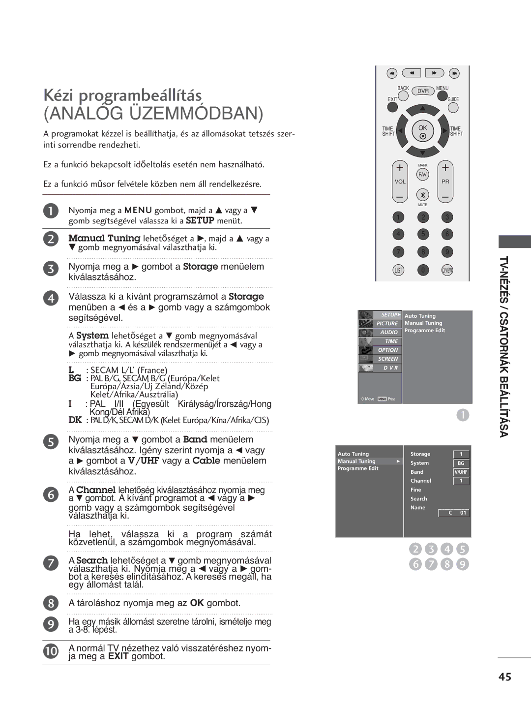 LG Electronics 5500PPTT88, 3377LLTT77, 3322LLTT77, 4422PPTT88 Kézi programbeállítás, Gombot a V/UHF vagy a Cable menüelem 