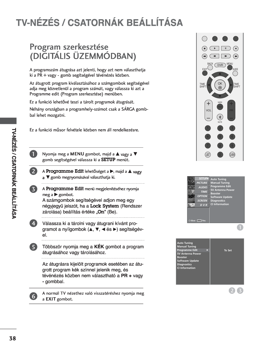 LG Electronics 3377LLTT77, 3322LLTT77 manual Program szerkesztése DIGITÁLIS ÜZEMMÓDBAN, Tv-Nézés / Csatornák Beállítása 