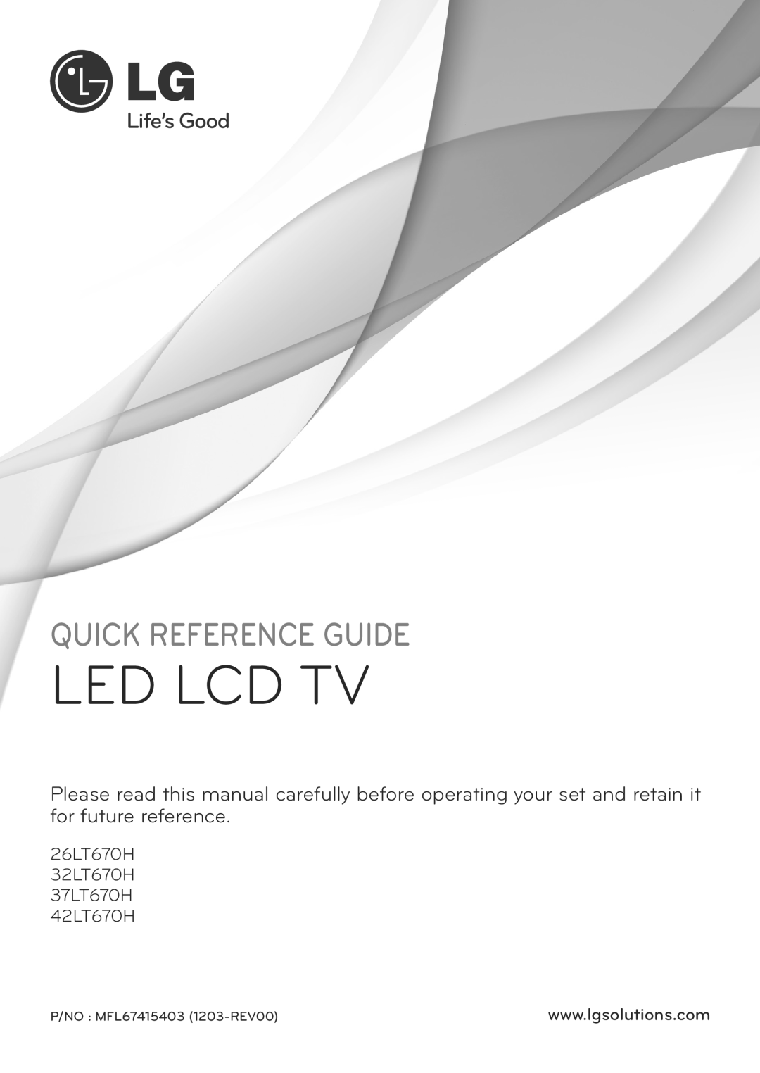 LG Electronics manual Led Lcd Tv, Quick Reference Guide, 26LT670H 32LT670H 37LT670H 42LT670H 