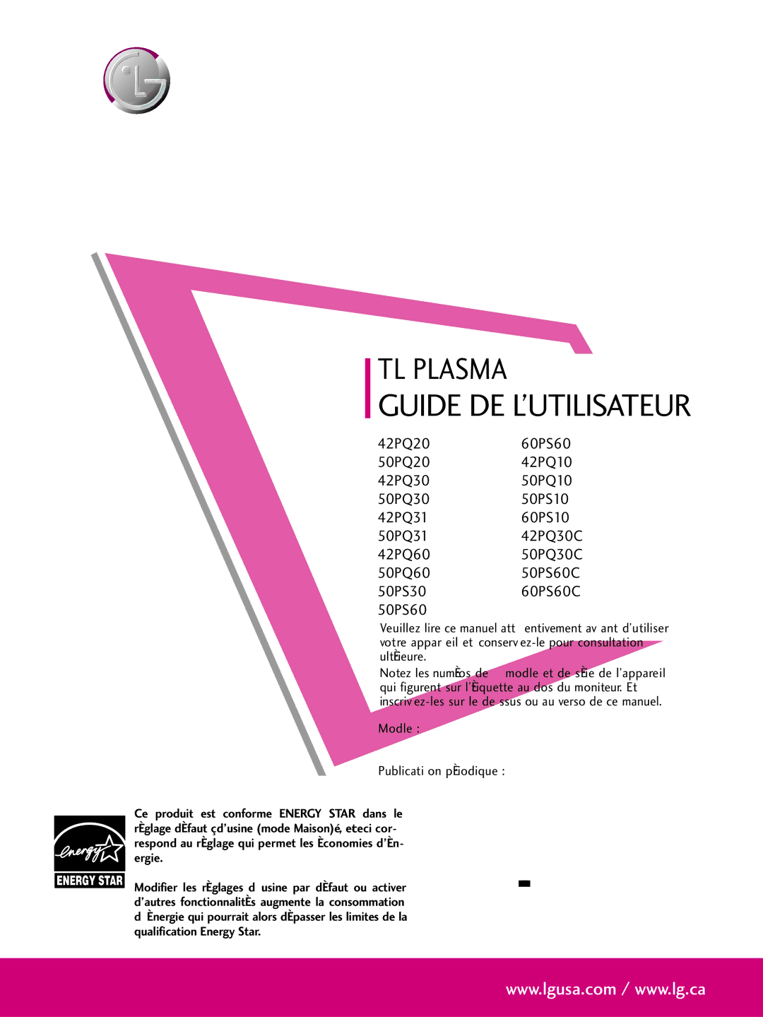 LG Electronics 60PS10, 42PQ10, 42PQ31, 42PQ30C, 50PQ30C, 50PQ31, 50PQ10, 50PS10, 50PS60C Télé Plasma Guide DE L’UTILISATEUR 