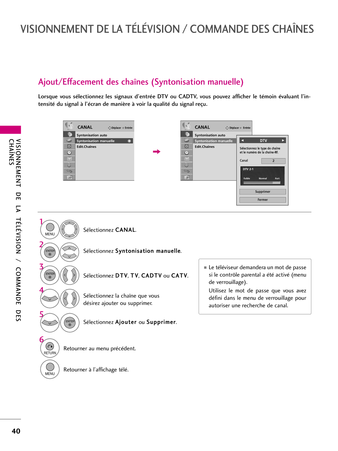 LG Electronics 60PS60C, 42PQ10 Ajout/Effacement des chaînes Syntonisation manuelle, Visionnement Chaînes, De La, Des 