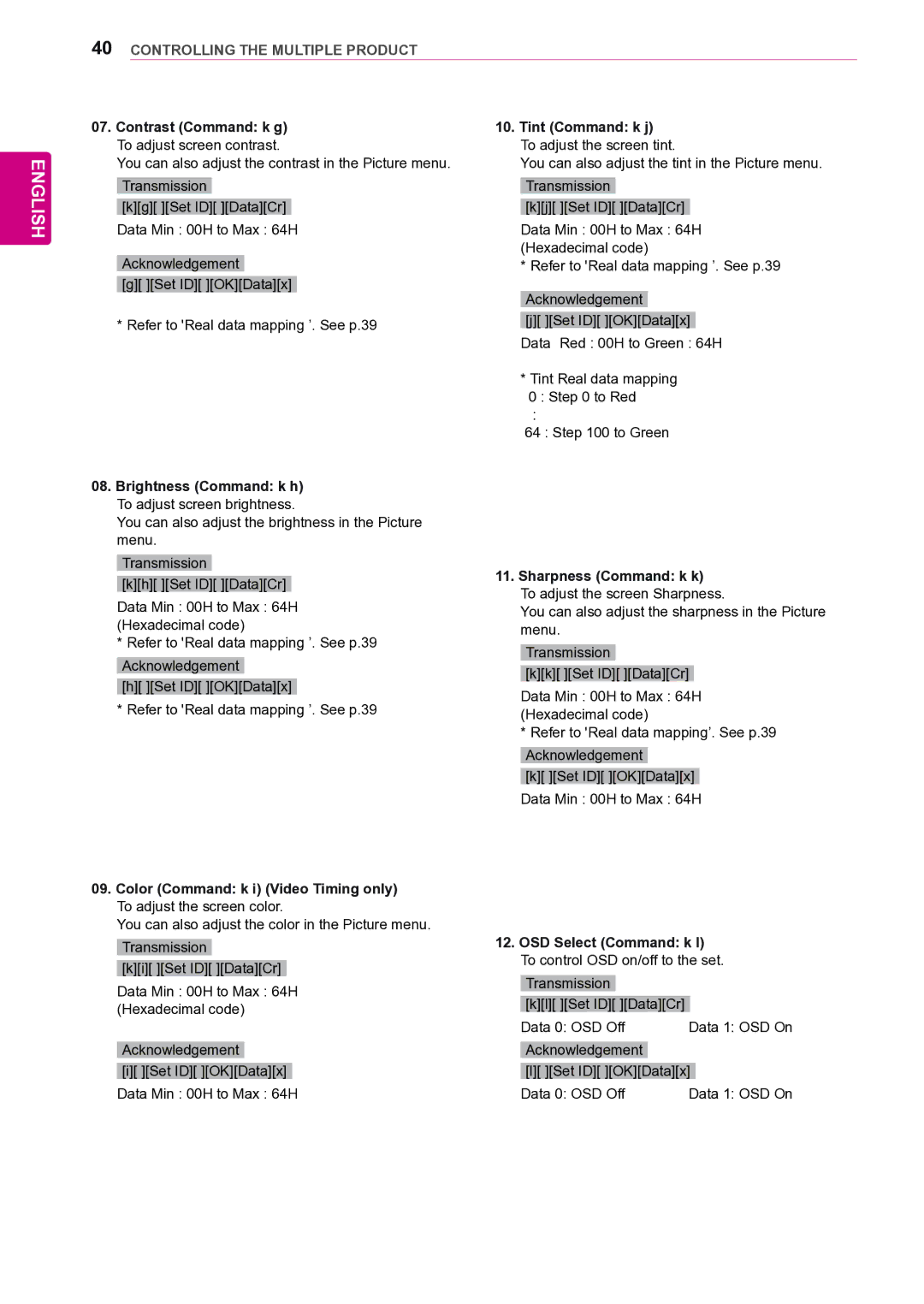 LG Electronics 47VL10 Contrast Command k g Tint Command k j, OSD Select Command k l To control OSD on/off to the set 