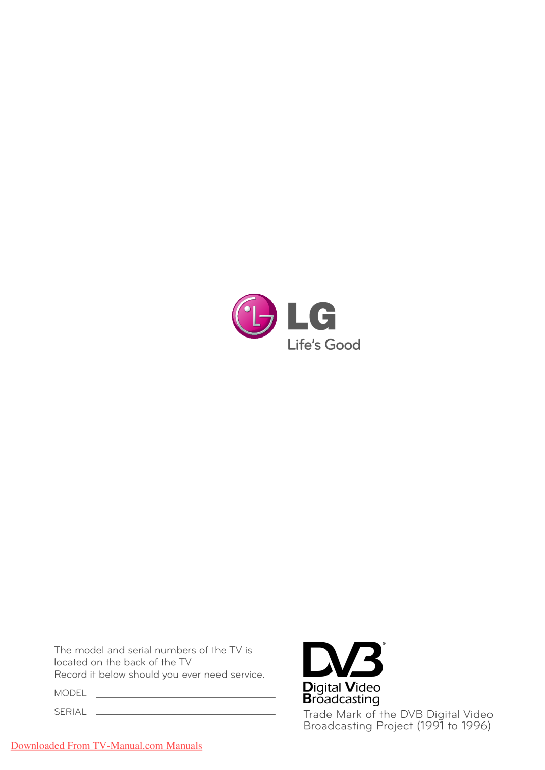 LG Electronics 42/50PT45**, 50/60PZ55** Trade Mark of the DVB Digital Video Broadcasting Project 1991 to, Model Serial 