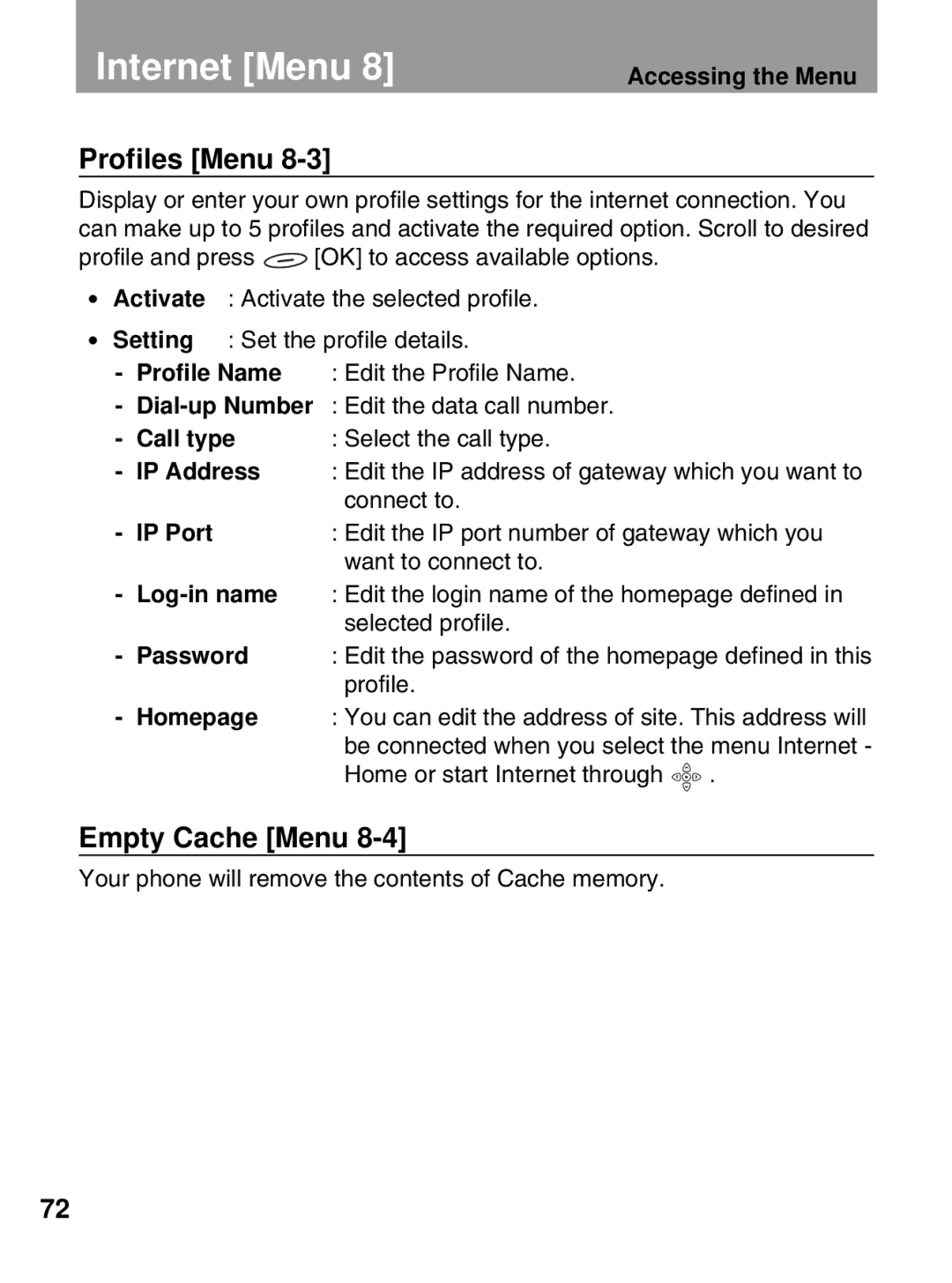 LG Electronics 600 user manual Empty Cache Menu, Call type, IP Port, Want to connect to 