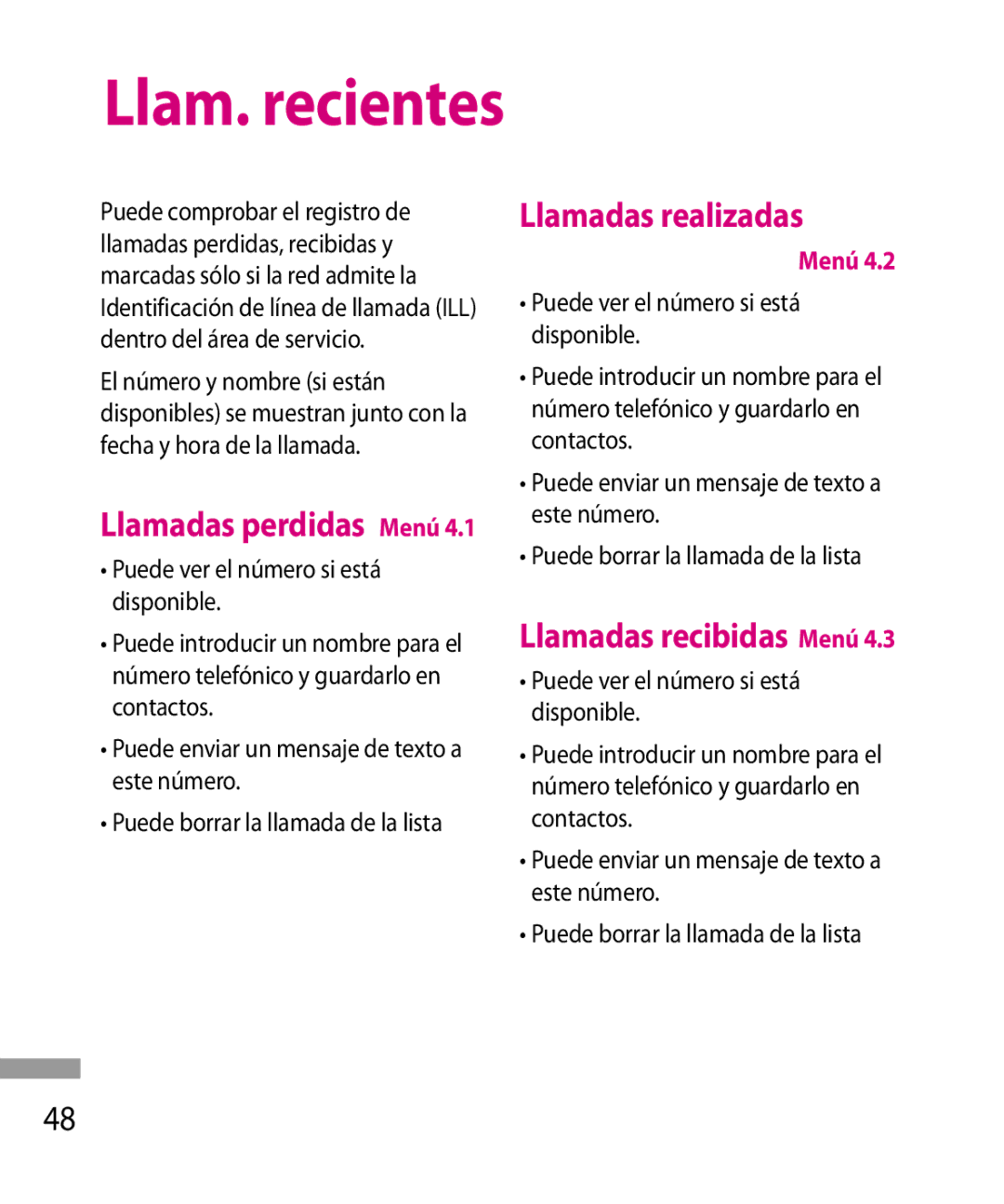 LG Electronics 600G Llam. recientes, Llamadas realizadas, Llamadas recibidas Menú, Puede borrar la llamada de la lista 