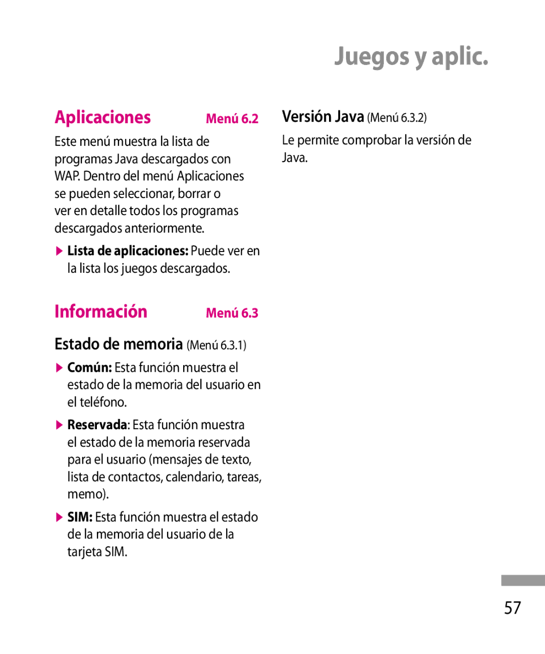 LG Electronics 600G Juegos y aplic, Aplicaciones, Información, Versión Java Menú, Le permite comprobar la versión de Java 