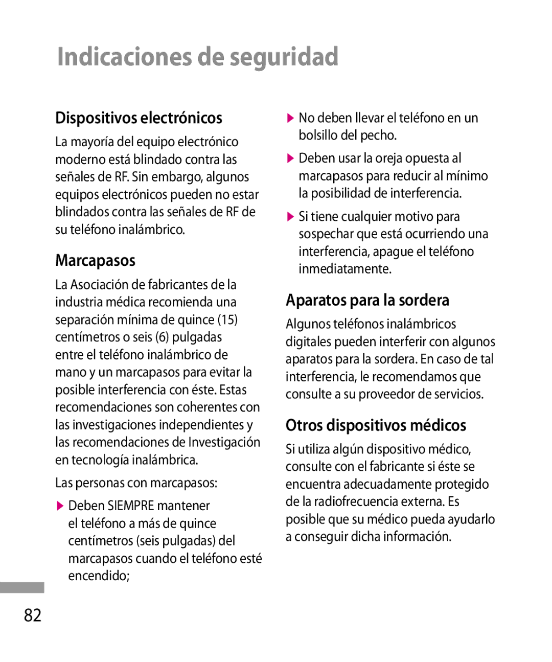 LG Electronics 600G manual Indicaciones de seguridad, Dispositivos electrónicos, Marcapasos, Aparatos para la sordera 