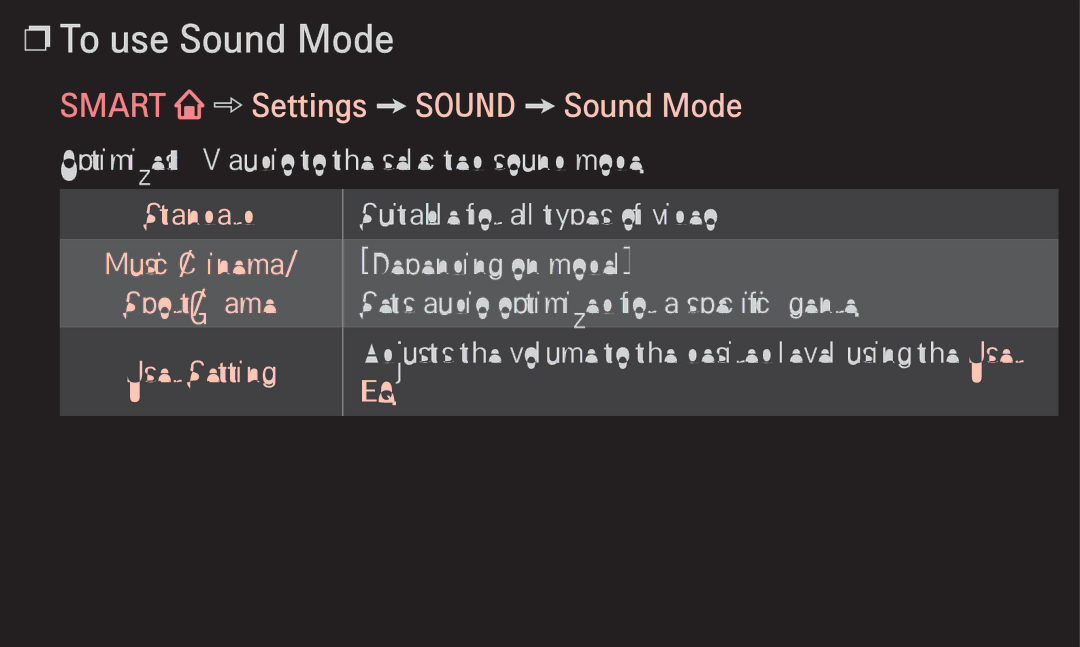 LG Electronics 60LA6200 To use Sound Mode, Smart Settings Sound Sound Mode, Standard Music/Cinema Sport/Game User Setting 