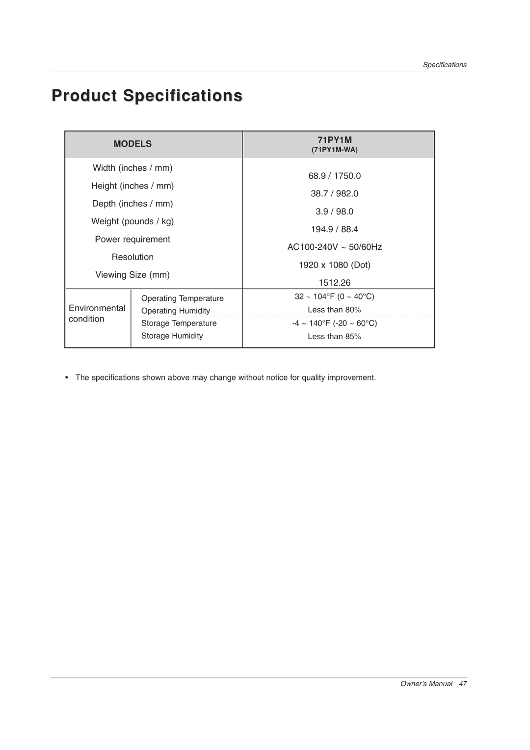 LG Electronics 71PY1M owner manual Product Specifications, Operating Temperature 32 ~ 104F 0 ~ 40C, Operating Humidity 