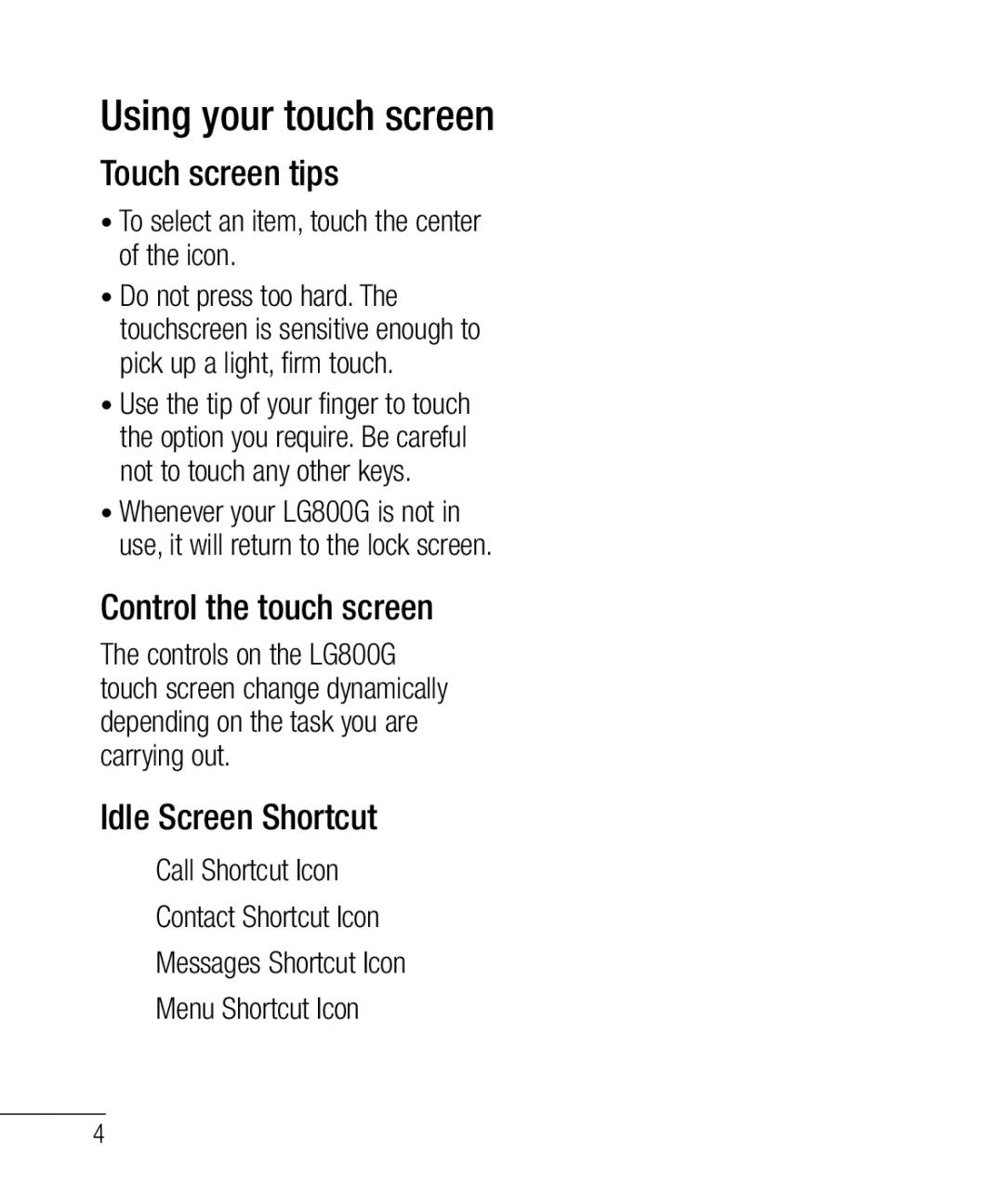 LG Electronics 800G manual Using your touch screen, Touch screen tips, Control the touch screen, Idle Screen Shortcut 