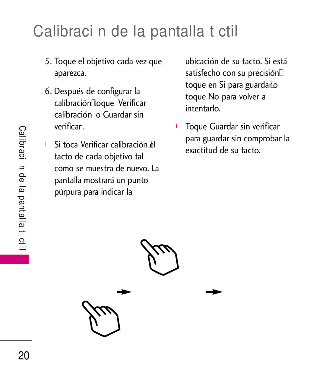 LG Electronics 8575 manual Calibración de la pantalla táctil, Toque el objetivo cada vez que aparezca 