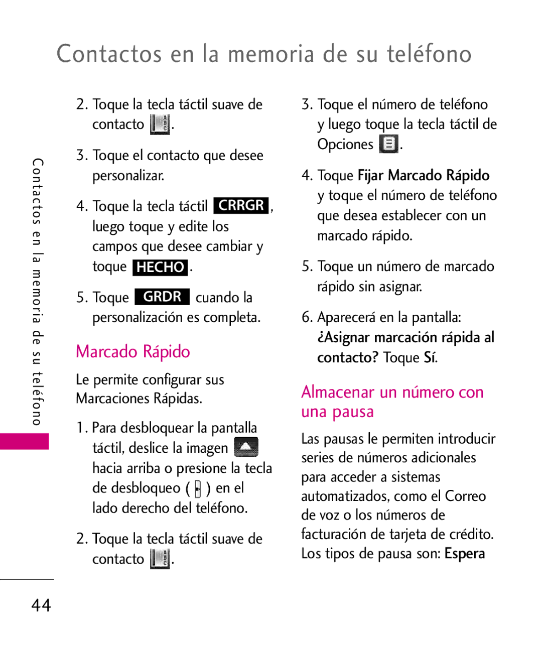 LG Electronics 8575 manual Contactos en la memoria de su teléfono, Marcado Rápido, Almacenar un número con una pausa 