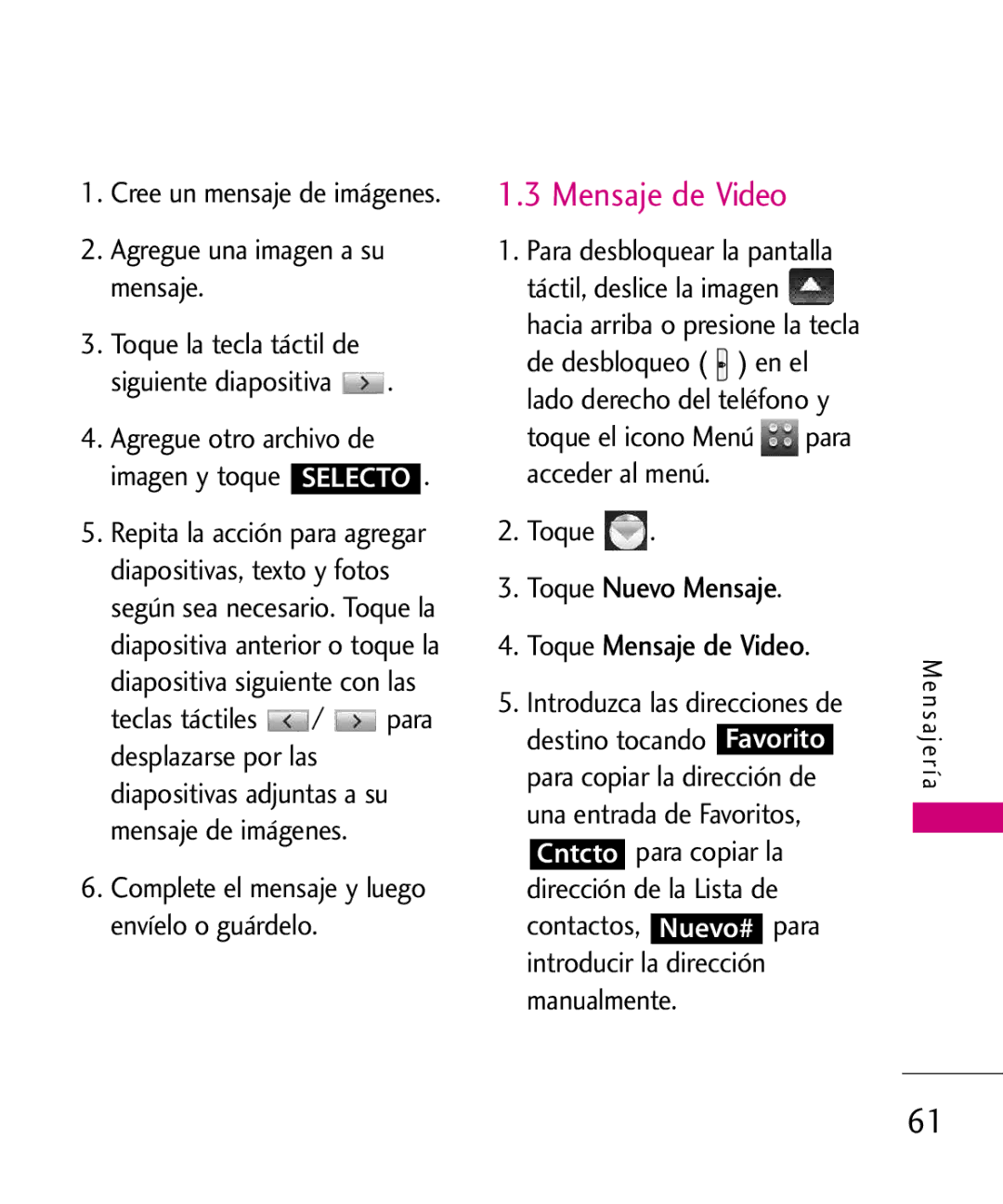 LG Electronics 8575 manual Toque Nuevo Mensaje Toque Mensaje de Video, Agregue una imagen a su mensaje 