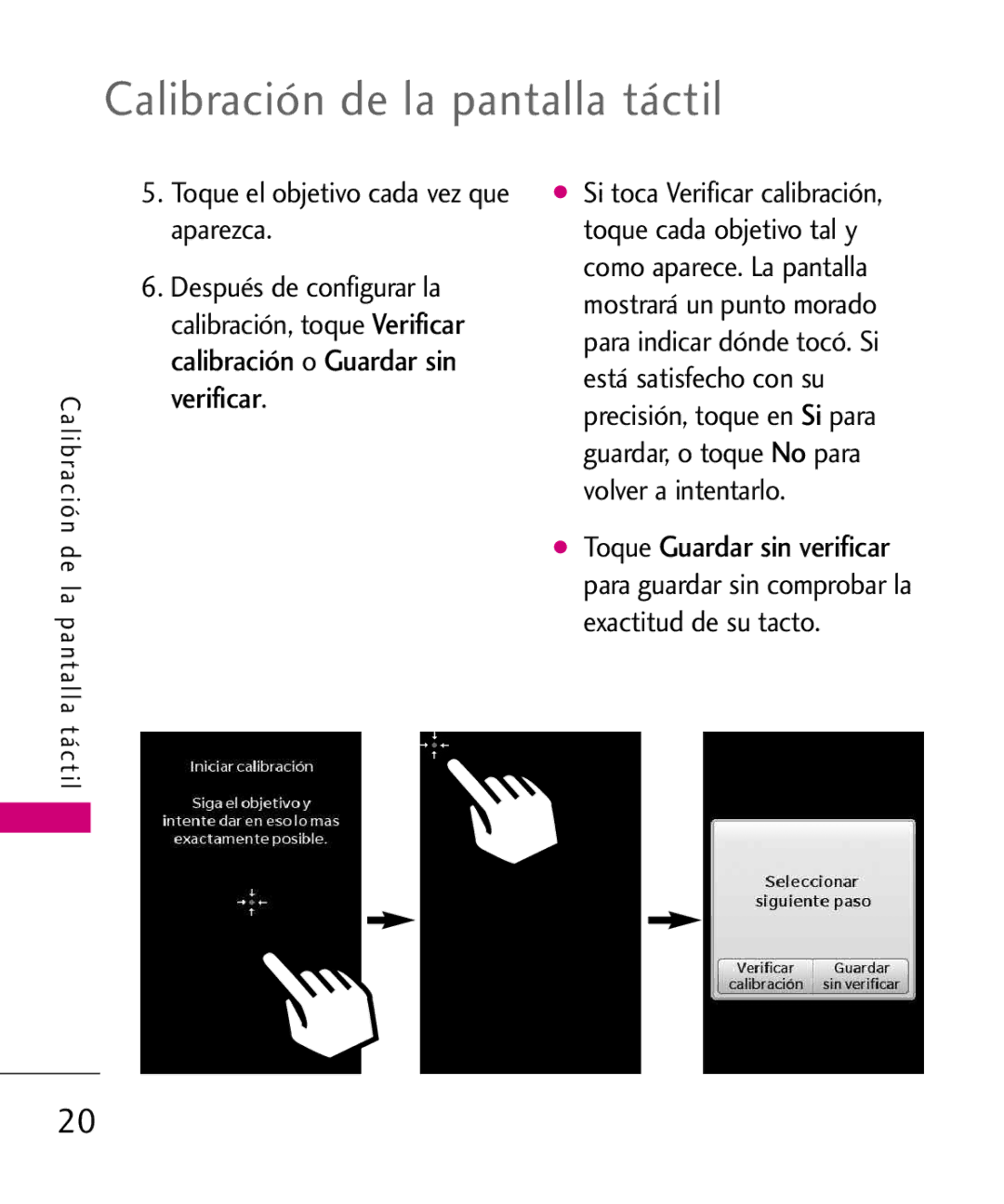 LG Electronics 8575 manual Calibración de la pantalla táctil, Toque el objetivo cada vez que aparezca 