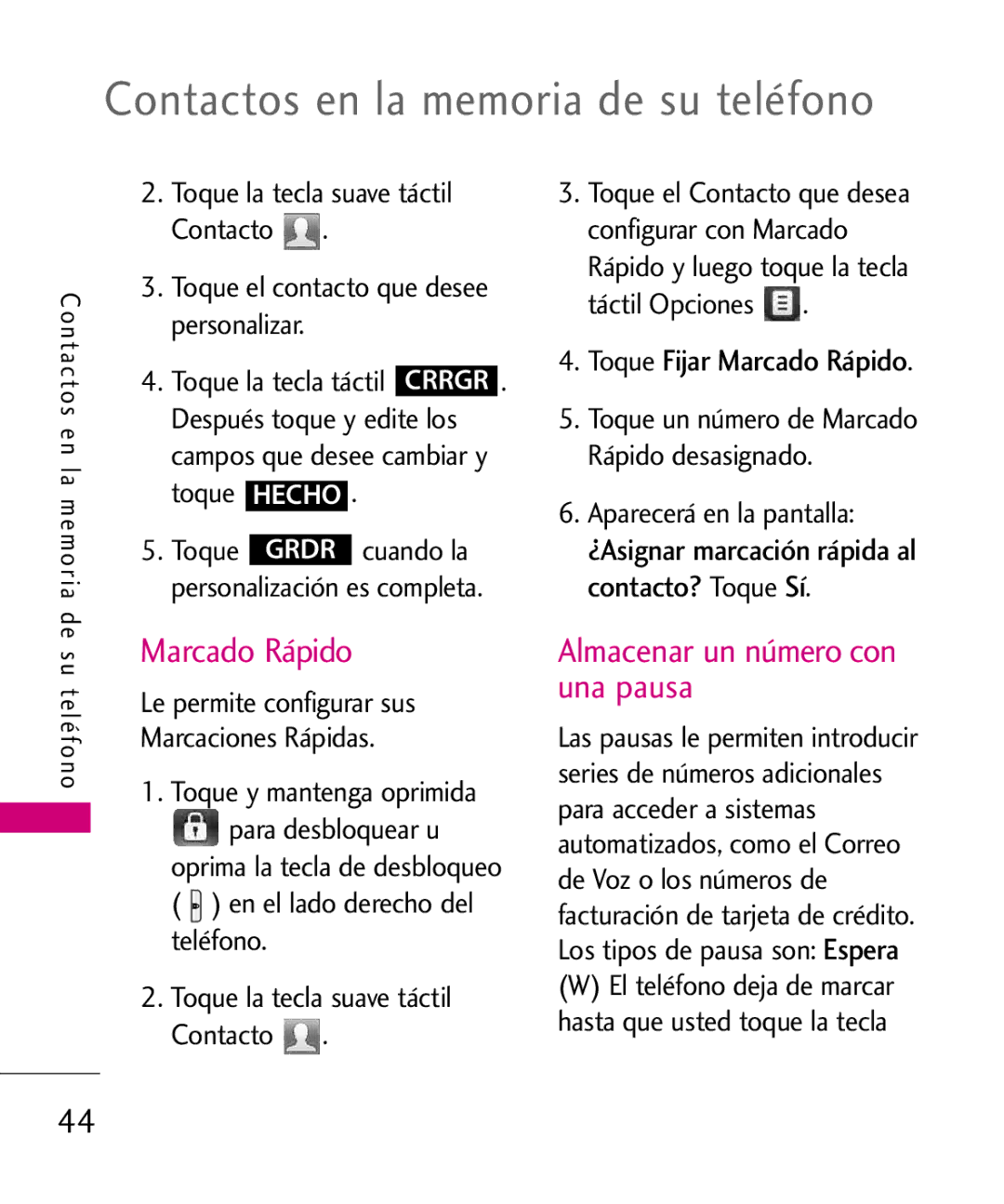 LG Electronics 8575 manual Contactos en la memoria de su teléfono, Marcado Rápido, Almacenar un número con una pausa 