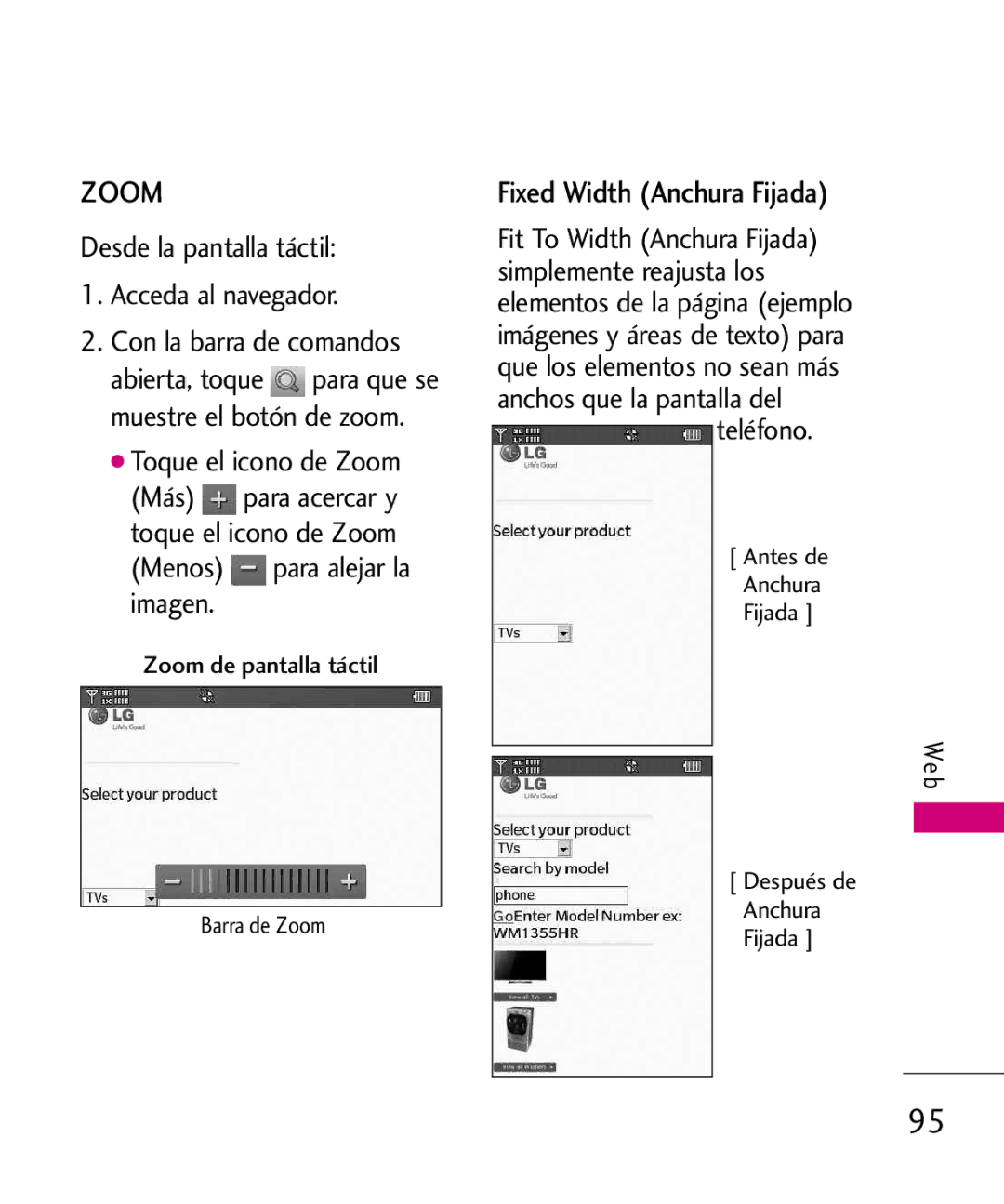 LG Electronics 8575 manual Fixed Width Anchura Fijada, Toque el icono de Zoom, Menos para alejar la imagen 