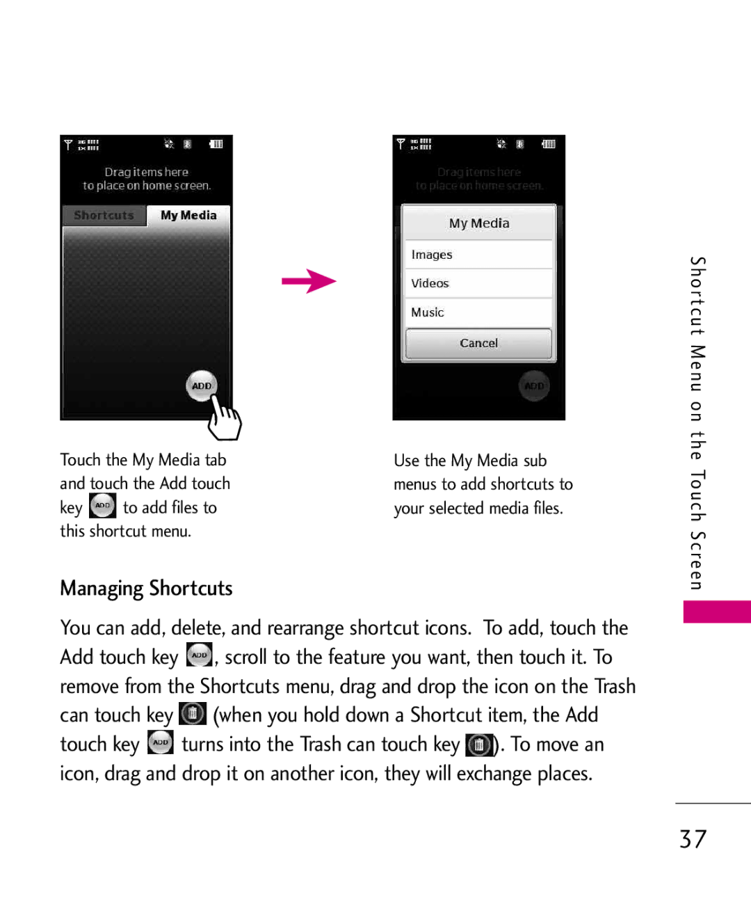 LG Electronics 8575 manual Managing Shortcuts, Touch the My Media tab, Touch the Add touch, Key To add files to 