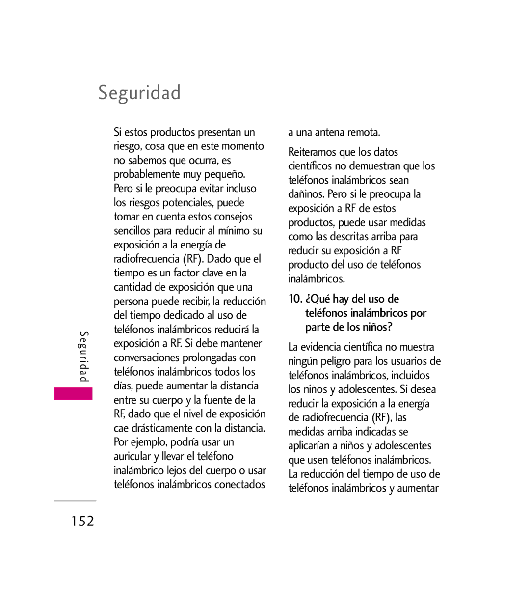 LG Electronics 9600 No sabemos que ocurra, es, Exposición a la energía de, Por ejemplo, podría usar un, Una antena remota 