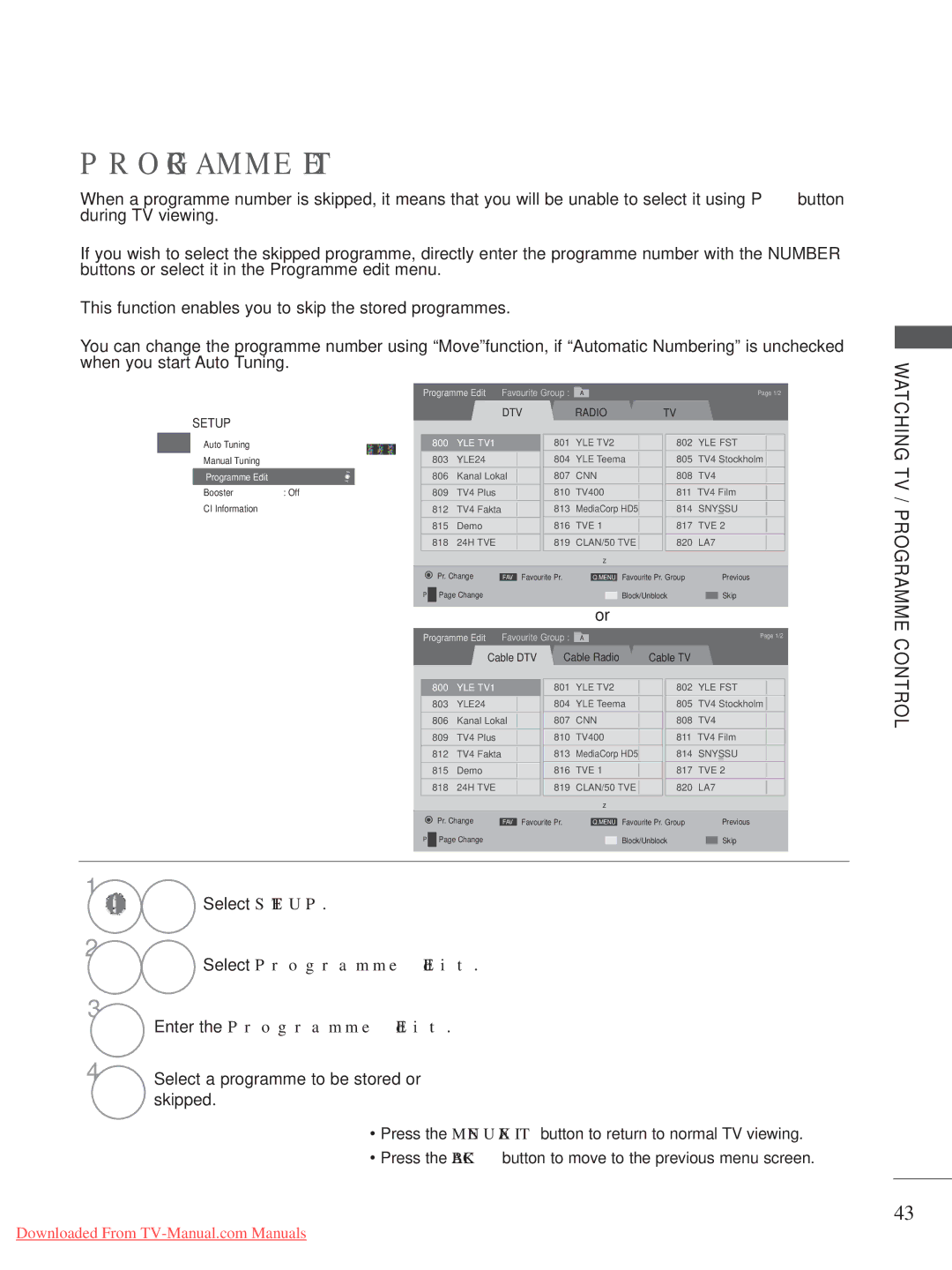 LG Electronics A-27 owner manual Enter the Programme Edit, Select a programme to be stored or, Skipped 