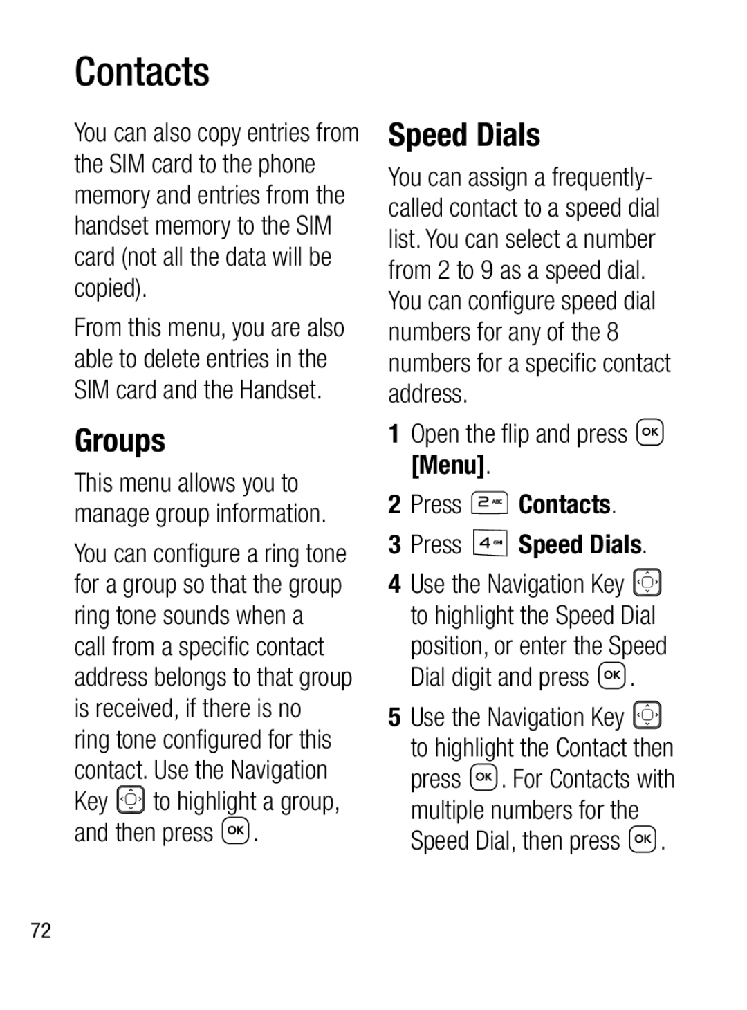 LG Electronics A133CH manual Groups, Open the ﬂ ip and press Menu 2 Press Contacts, Press Speed Dials 