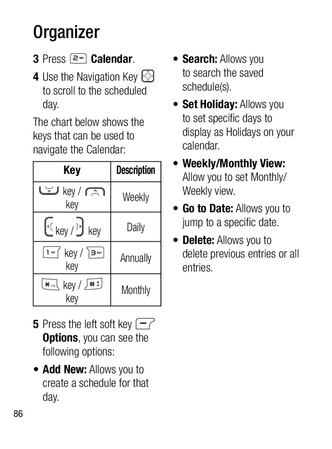 LG Electronics A133R manual Key, Delete Allows you to delete previous entries or all entries 