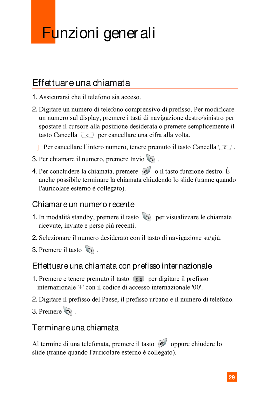 LG Electronics A7150 manual Funzioni generali, Effettuare una chiamata, Chiamare un numero recente, Terminare una chiamata 