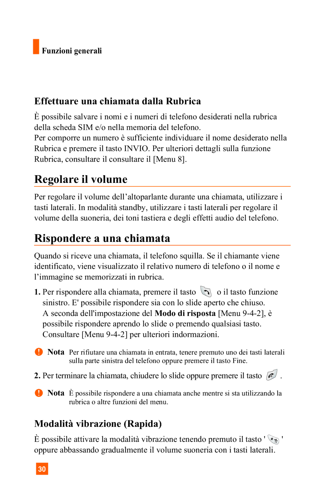 LG Electronics A7150 manual Regolare il volume, Rispondere a una chiamata, Effettuare una chiamata dalla Rubrica 