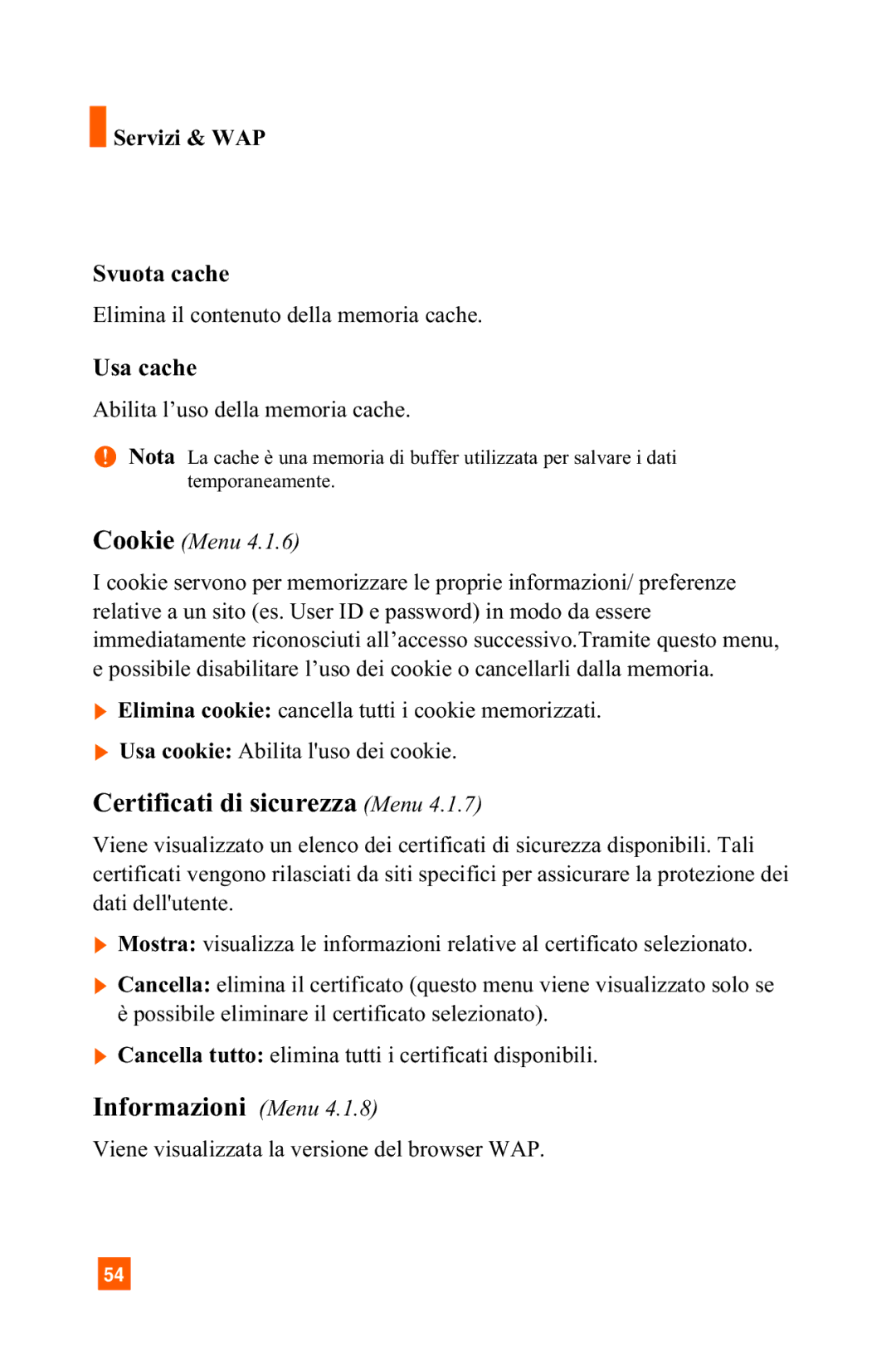 LG Electronics A7150 Certificati di sicurezza Menu, Informazioni Menu, Servizi & WAP Svuota cache, Usa cache, Cookie Menu 