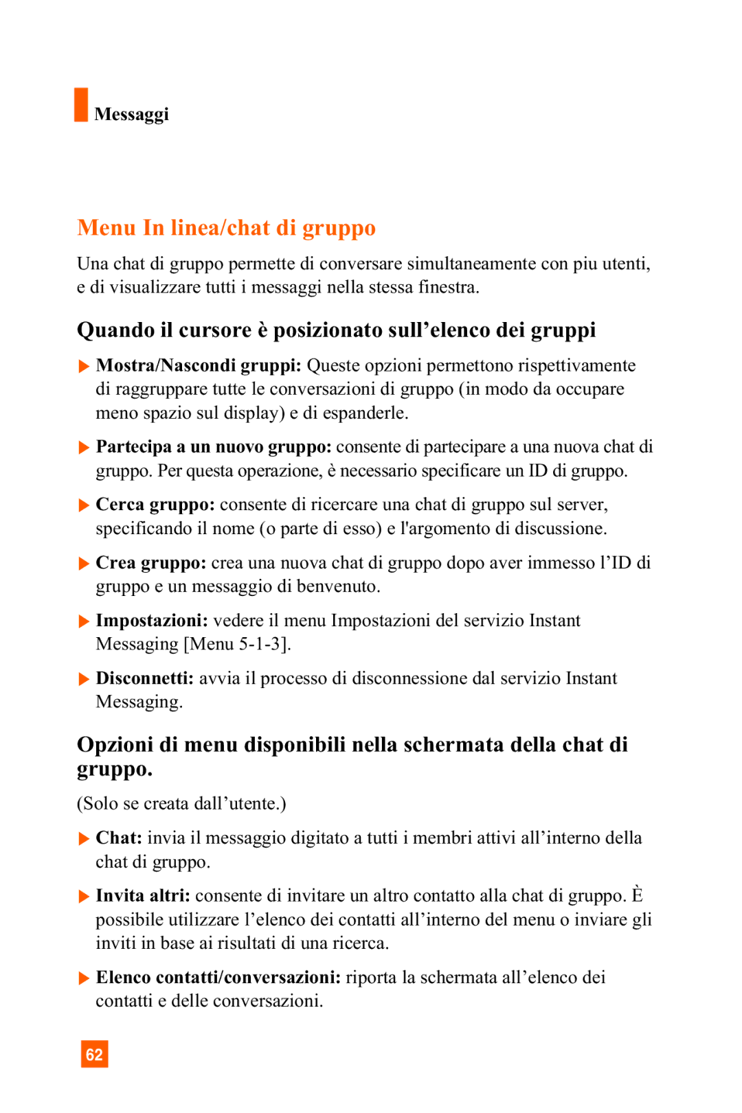 LG Electronics A7150 manual Menu In linea/chat di gruppo, Quando il cursore è posizionato sull’elenco dei gruppi 