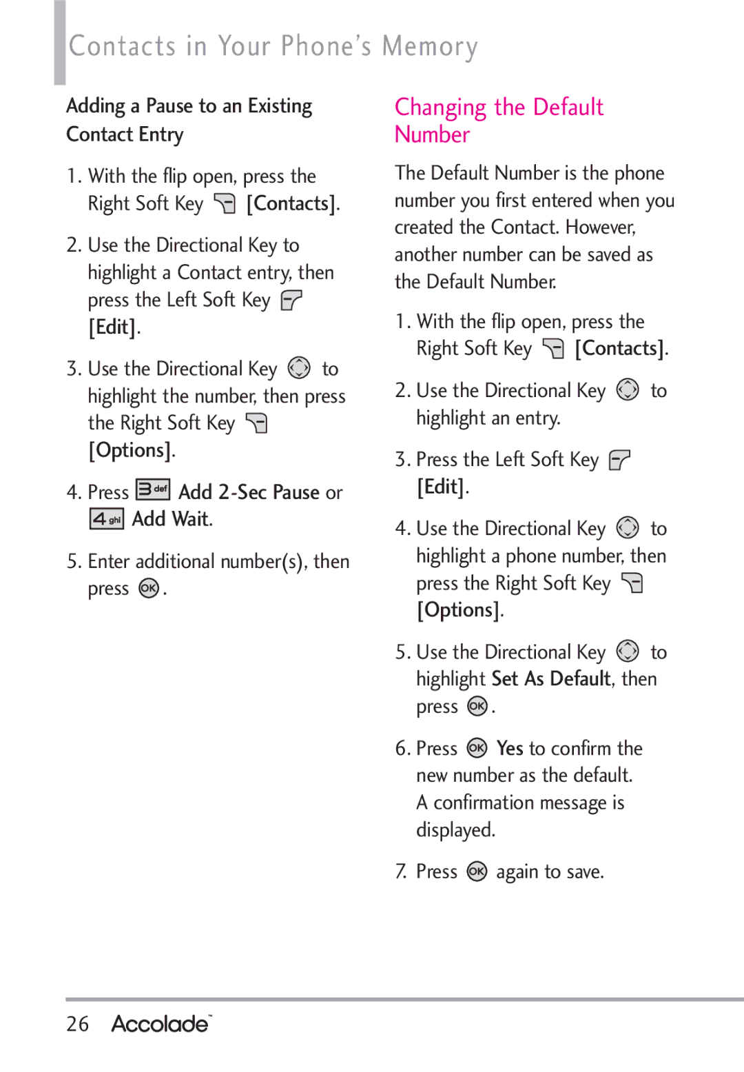 LG Electronics Accolade manual Changing the Default Number, Adding a Pause to an Existing Contact Entry, Add Wait 