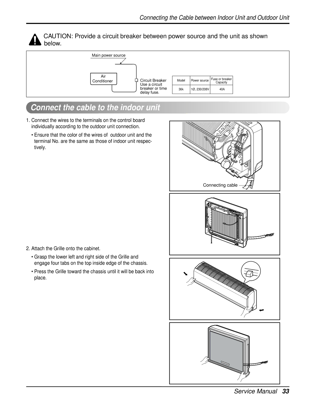 LG Electronics AMNC123APM0(LMAN120CNS), AMNH123DEA0(LMN120HE), AMNC123DEA0(LMN120CE) Connect the cable to the indoor unit 