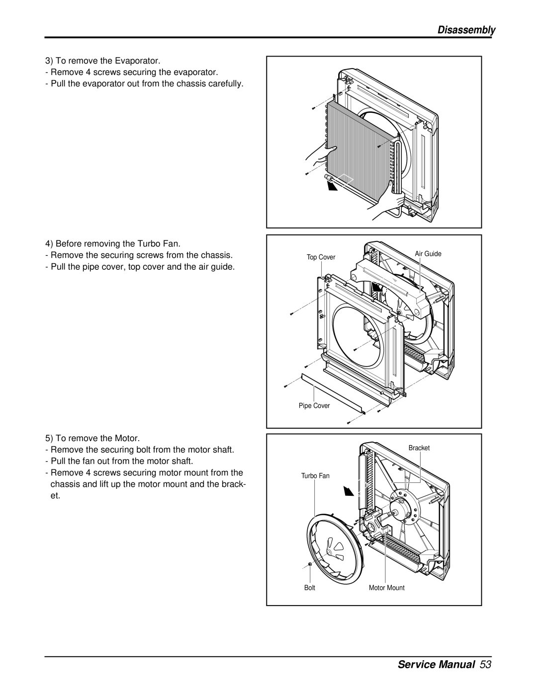 LG Electronics A3UC363FA0(LMU360CE) To remove the Evaporator, Before removing the Turbo Fan, To remove the Motor 