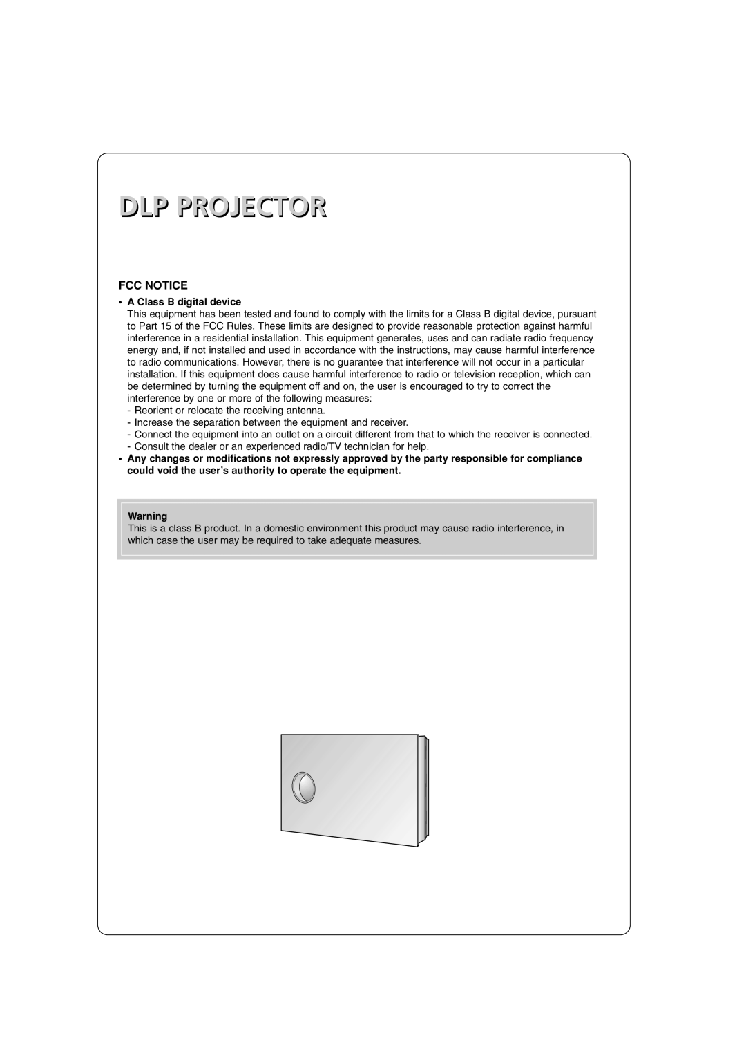 LG Electronics AN110W-JD, AN110B-JD owner manual Fcc Notice, Dlp Projector, A Class B digital device 