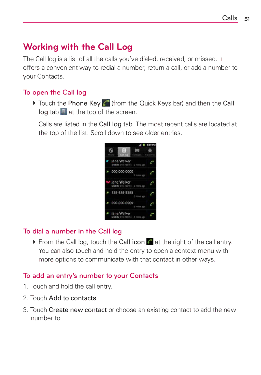 LG Electronics AS680 manual Working with the Call Log, To open the Call log, To dial a number in the Call log 