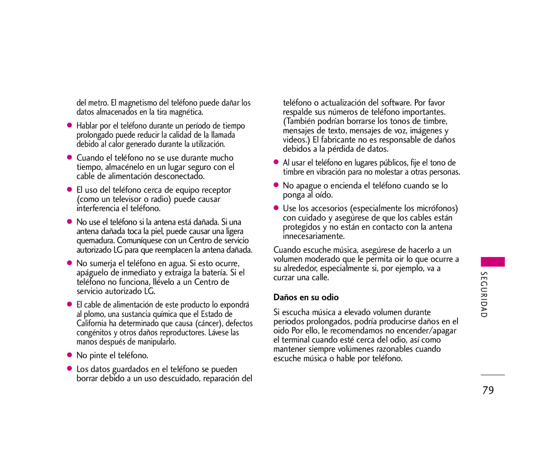 LG Electronics AX245 Daños en su odio, No pinte el teléfono, No apague o encienda el teléfono cuando se lo ponga al oído 