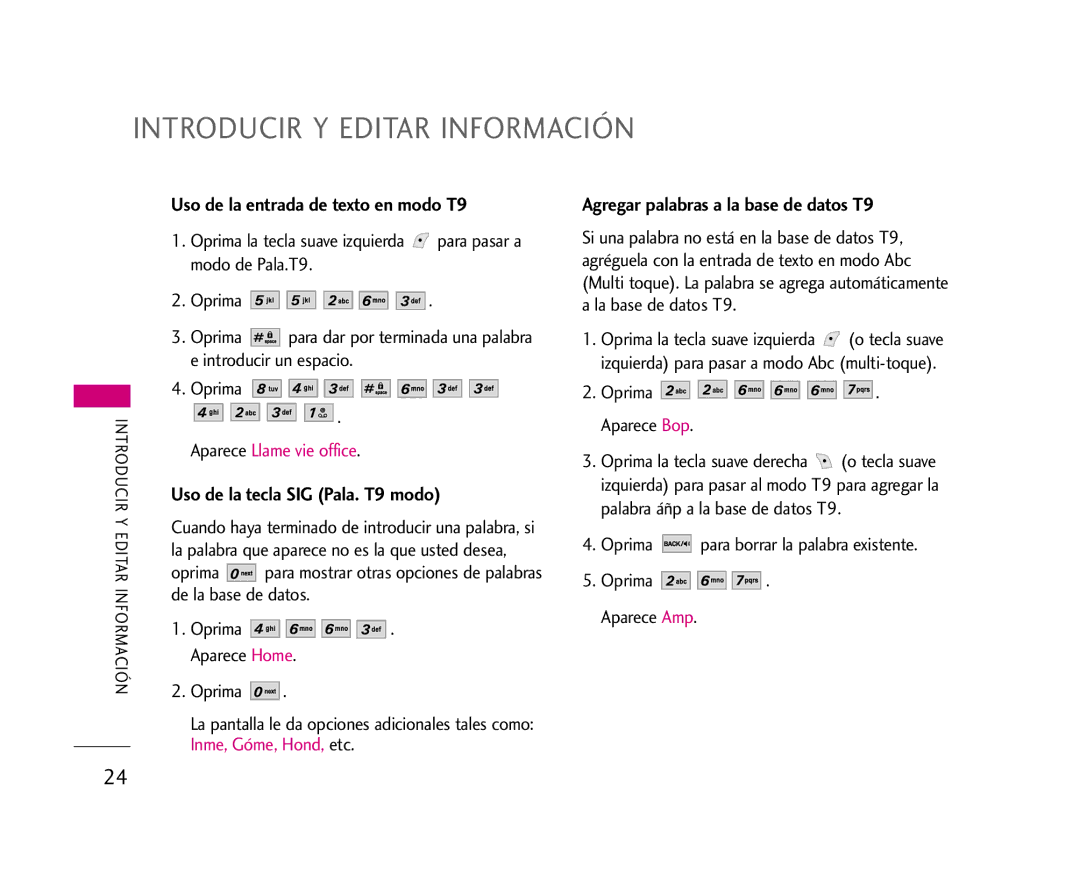 LG Electronics AX245 Uso de la entrada de texto en modo T9, Aparece Llame vie office, Para borrar la palabra existente 