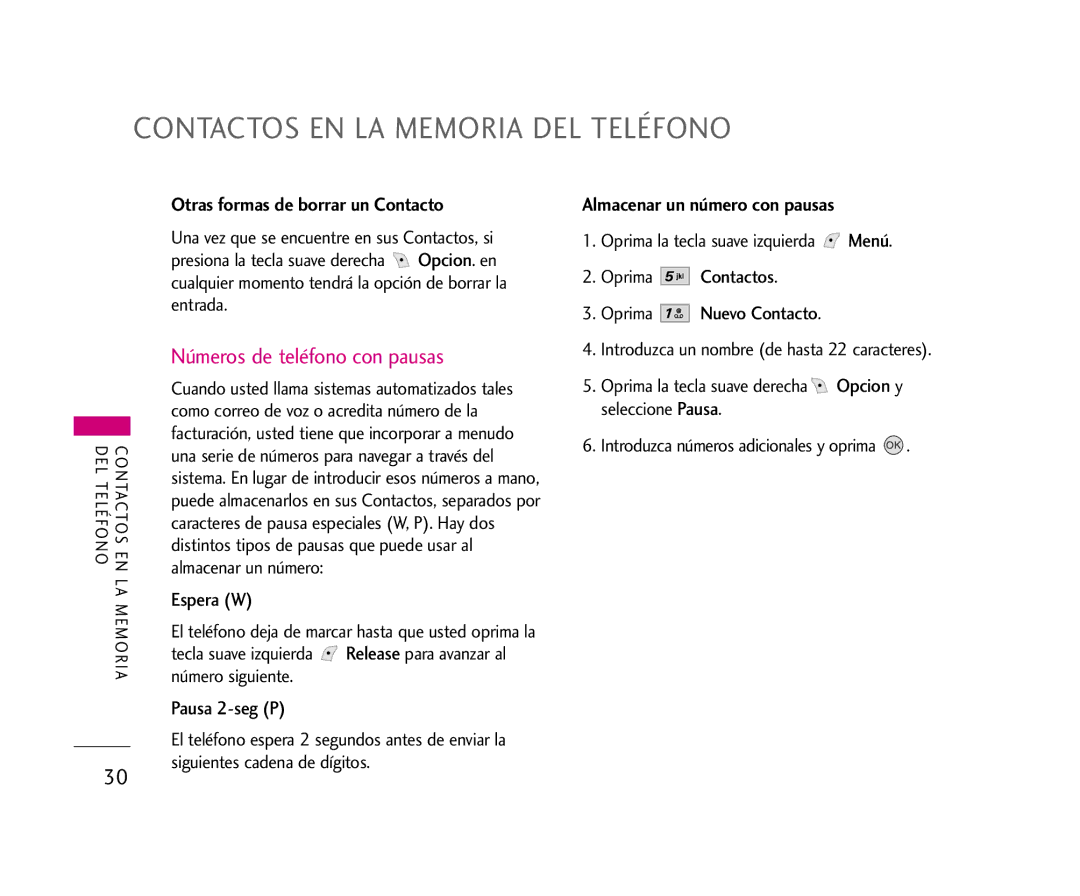 LG Electronics AX245 manual Números de teléfono con pausas, Otras formas de borrar un Contacto, Espera W, Pausa 2-seg P 