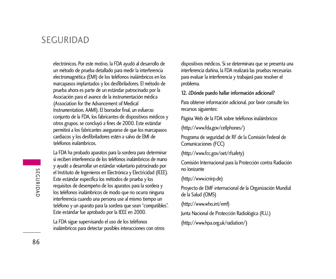 LG Electronics AX245 manual Este estándar fue aprobado por la Ieee en, La FDA sigue supervisando el uso de los teléfonos 