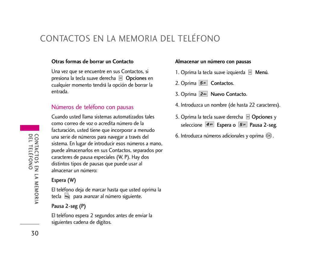 LG Electronics AX275 manual Números de teléfono con pausas, Otras formas de borrar un Contacto, Espera W, Pausa 2-seg P 