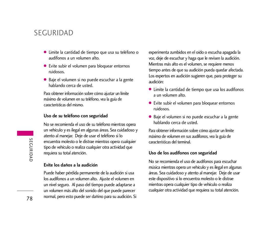 LG Electronics AX275 Uso de su teléfono con seguridad, Uso de los audífonos con seguridad, Requiera su total atención 