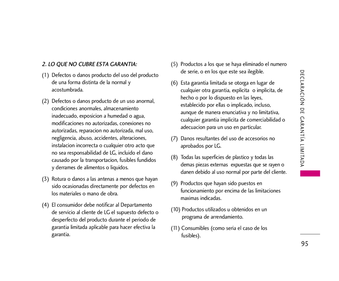 LG Electronics AX275 manual LO QUE no Cubre Esta Garantia, Danos resultantes del uso de accesorios no aprobados por LG 