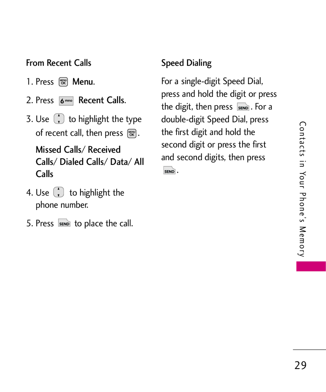 LG Electronics AX565 manual Press Recent Calls, Missed Calls/ Received Calls/ Dialed Calls/ Data/ All Calls 