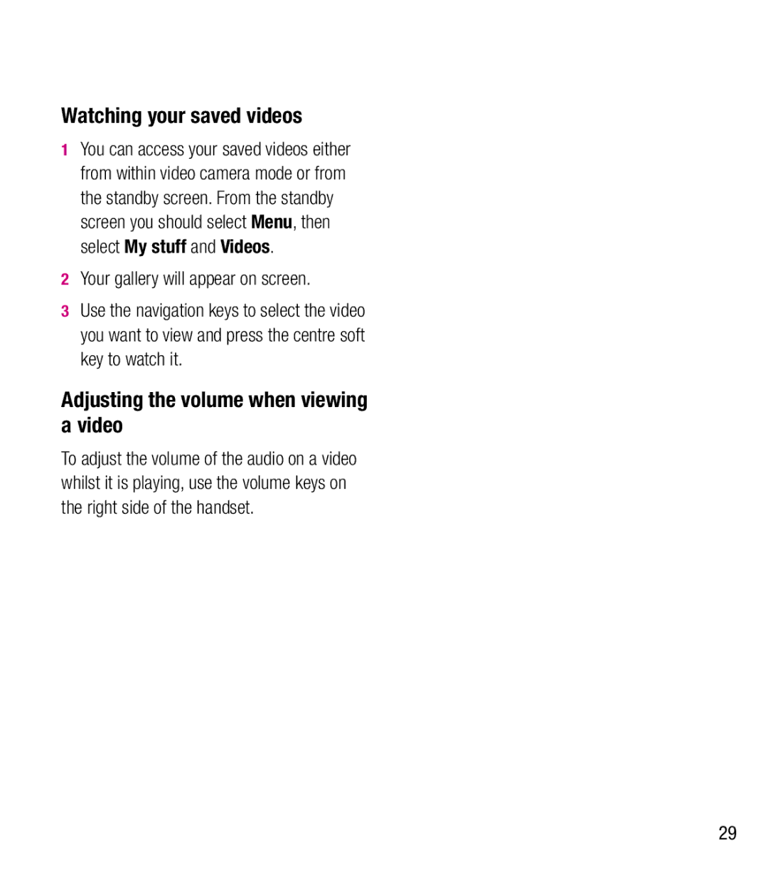 LG Electronics BL20 manual Watching your saved videos, Adjusting the volume when viewing a video 