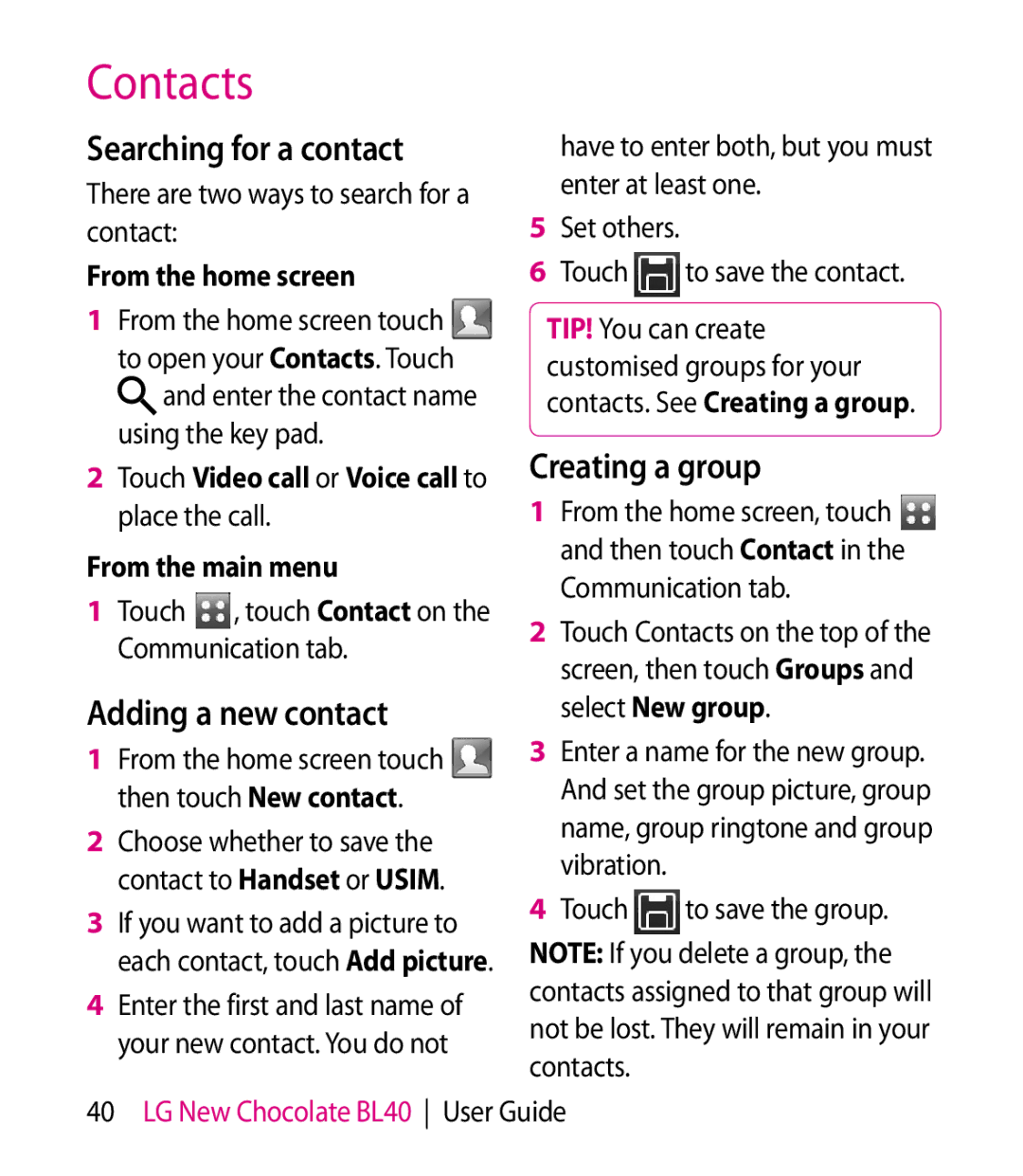 LG Electronics BL40 manual Contacts, Searching for a contact, Adding a new contact, Creating a group, From the home screen 