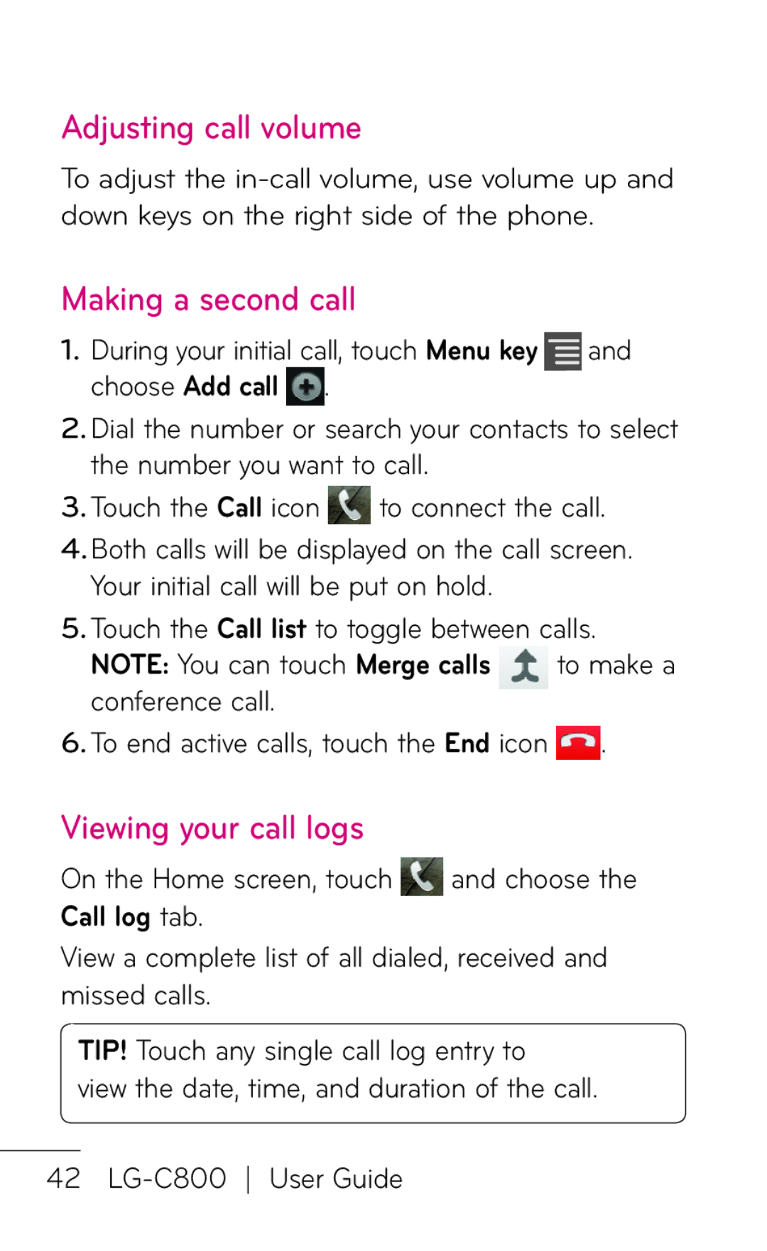 LG Electronics C800 Adjusting call volume, Making a second call, Viewing your call logs, Choose Add call, Call log tab 