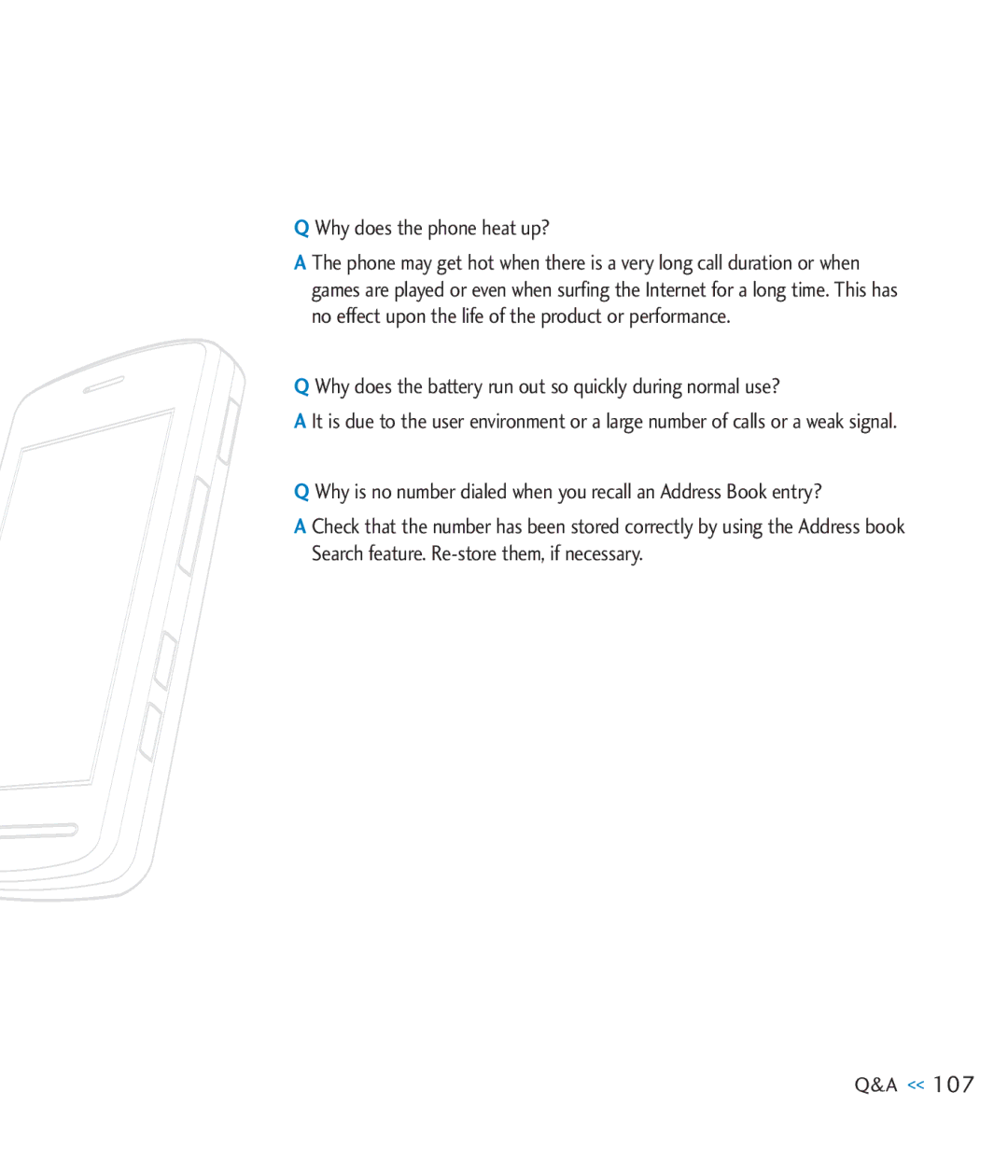 LG Electronics CU920 manual Why does the phone heat up?, Why does the battery run out so quickly during normal use? 