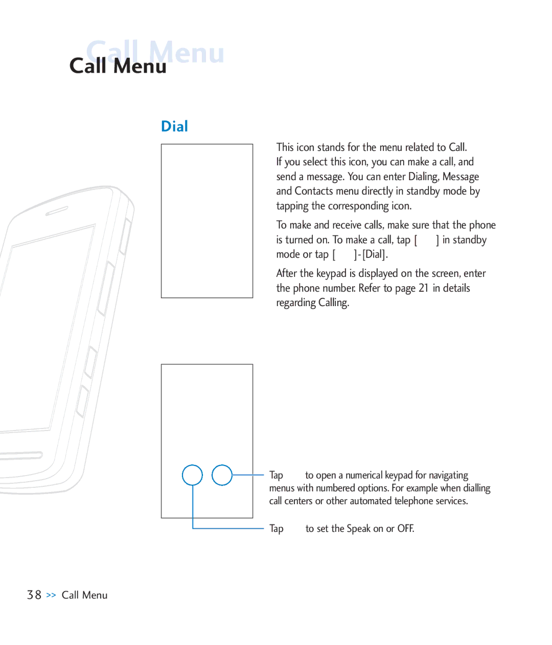 LG Electronics CU920 manual Call Menu, To make and receive calls, make sure that the phone, Mode or tap -Dial 