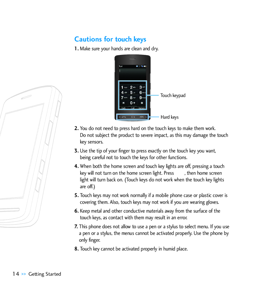 LG Electronics CU920 manual Make sure your hands are clean and dry, Touch key cannot be activated properly in humid place 